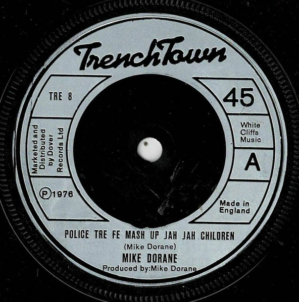 Mike Dorane - Police Tre Fe Mash Up Jah Jah Children | TrenchTown (TRE 8) - main Mike Dorane - Police Tre Fe Mash Up Jah Jah Children | TrenchTown (TRE 8) - main