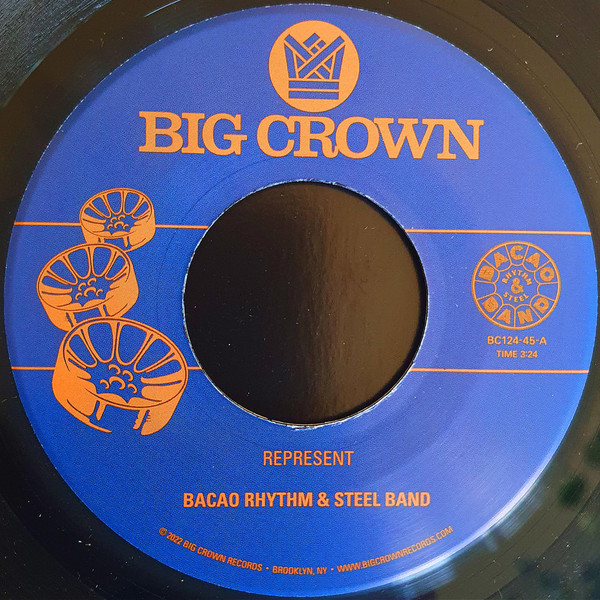 The Bacao Rhythm & Steel Band - Represent / Juicy Fruit | Big Crown Records (BC124-45)