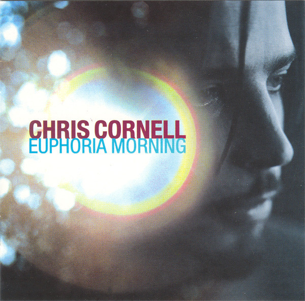Chris Cornell - Euphoria Morning | A&M Records (0694904122) - main Chris Cornell - Euphoria Morning | A&M Records (0694904122) - main