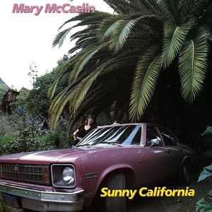 Mary McCaslin - Sunny California | Philo (PH-1099)