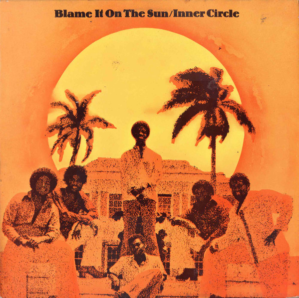 Inner Circle - Blame It On The Sun | Trojan Records (6.23972)