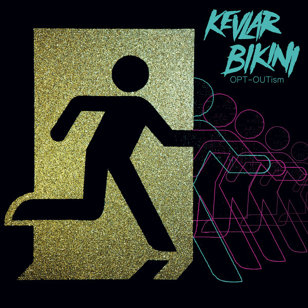 Kevlar Bikini - OPT-OUTism | Geenger Records (GNGR085)