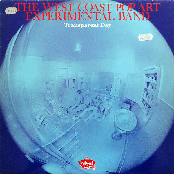 The West Coast Pop Art Experimental Band - Transparent Day | Edsel Records (ED 180) - main The West Coast Pop Art Experimental Band - Transparent Day | Edsel Records (ED 180) - main