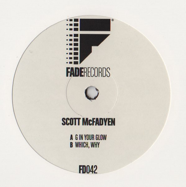 Scott McFadyen - G In Your Glow / Which, Why | Fade Records (FD042)