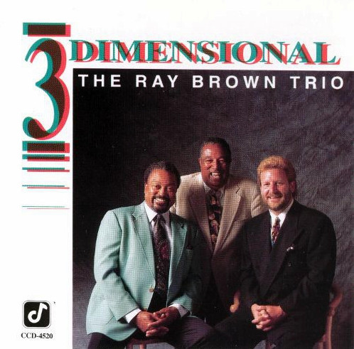 Ray Brown Trio - 3 Dimensional | Concord Jazz (CCD-4520) - main