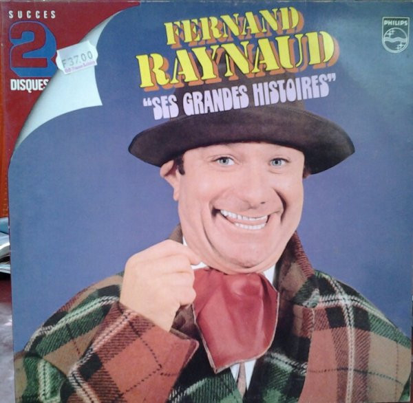 Fernand Raynaud - Ses Grandes Histoires | Philips (6680 271)