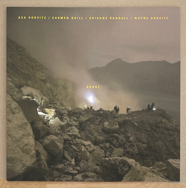 Asa Horvitz / Carmen Quill / Ariadne Randall / Wayne Horvitz - Ghost | Celestial Excursions (CE001)