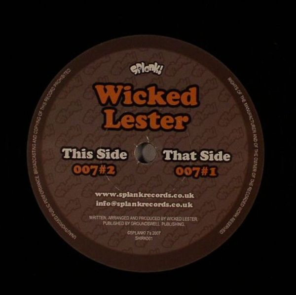 Wicked Lester - 007 | Splank! 7's (SHIRK 001) - main