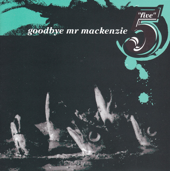 Goodbye Mr. Mackenzie - Five CD | Blokshok (BLOK CD002) - main