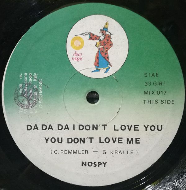 Nospy - Da Da Da I Don't Love You (You Don't Love Me) | Discomagic Records (MIX 017)