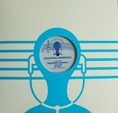 Beautiful Swimmers - Swimmers Groove / O Yea | Future Times (FT003) - 3 Beautiful Swimmers - Swimmers Groove / O Yea | Future Times (FT003) - 3