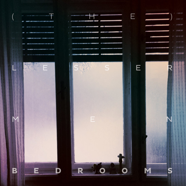 (The) Lesser Men - Bedrooms | Geenger Records (GNGR053)