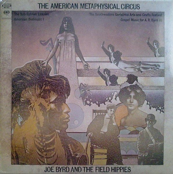 Joe Byrd And The Field Hippies - The American Metaphysical Circus | Columbia (MS 7317) - main