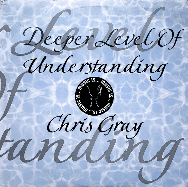 Chris Gray - Deeper Level Of Understanding | Music Is... (MULP 01) - main Chris Gray - Deeper Level Of Understanding | Music Is... (MULP 01) - main