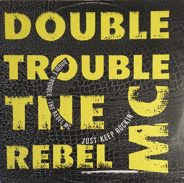 Double Trouble & Rebel MC - Just Keep Rockin' | Polydor (889563-1) - main Double Trouble & Rebel MC - Just Keep Rockin' | Polydor (889563-1) - main