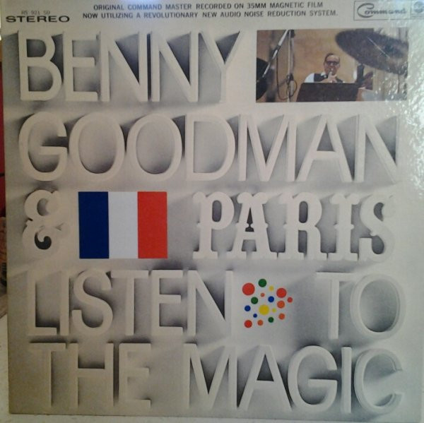Benny Goodman - Benny Goodman & Paris... Listen To The Magic | Command (RS 921 SD)