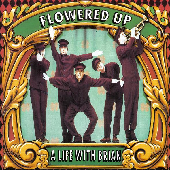 Flowered Up - A Life With Brian | London Records (828 244-2)