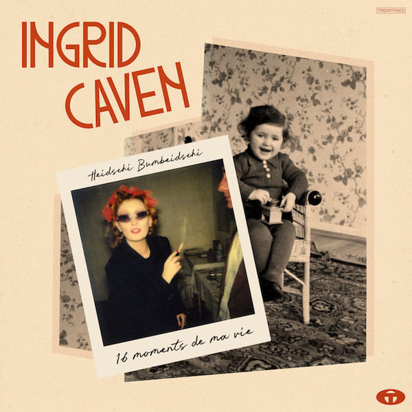 Ingrid Caven - Heidschi Bumbeidschi, 16 moments de ma vie | Tricatel (TRIDIFFR002)