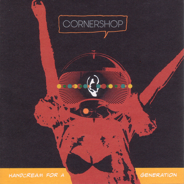 Cornershop - Handcream For A Generation | Wiiija Records (WIJCD1115) - main Cornershop - Handcream For A Generation | Wiiija Records (WIJCD1115) - main