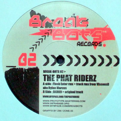 The Phat Riderz - Untitled | Break-Bots Records (BB02) - main The Phat Riderz - Untitled | Break-Bots Records (BB02) - main