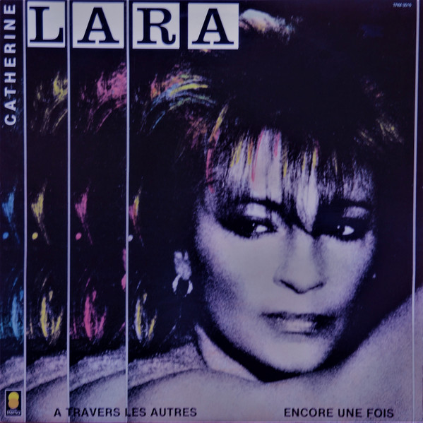 Catherine Lara - À Travers Les Autres / Encore Une Fois | Trema (TRM-3016) - main