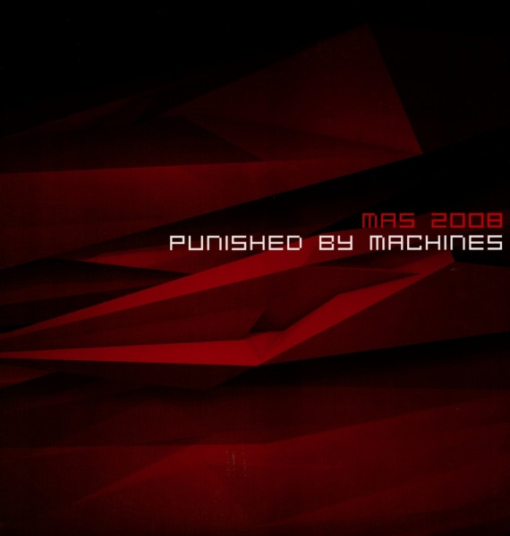 MAS 2008 - Punished By Machines | Mikrolux (MKX LP 03)