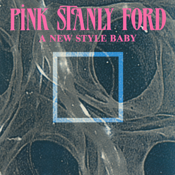 Pink Stanly Ford - A New Style Baby | Dance Opera (DO 338)