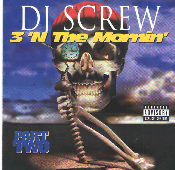 DJ Screw - 3 'N The Mornin' (Part Two) | Bigtyme Recordz (BTR-1130)