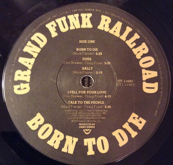 Grand Funk Railroad - Born To Die | Capitol Records (ST-11482) - 3 Grand Funk Railroad - Born To Die | Capitol Records (ST-11482) - 3