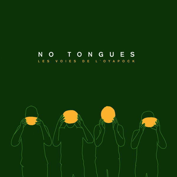 No Tongues - Les Voies De L'Oyapock | Les Productions Du Mouflon (none)