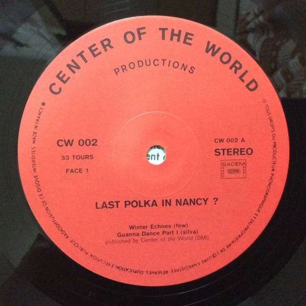 Center Of The World - Last Polka In Nancy? Volume 2 | Center Of The World (CW 002) - 3 Center Of The World - Last Polka In Nancy? Volume 2 | Center Of The World (CW 002) - 3