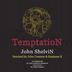 John Shelvin - Temptation | Shelvin Records (Shelvin 001) - main John Shelvin - Temptation | Shelvin Records (Shelvin 001) - main