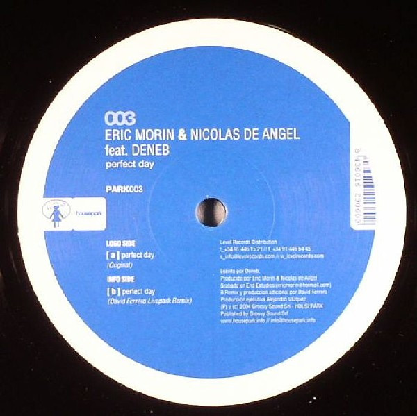 Eric Morin & Nicolas De Angel feat. Deneb - Perfect Day | House Park (PARK003) - main Eric Morin & Nicolas De Angel feat. Deneb - Perfect Day | House Park (PARK003) - main