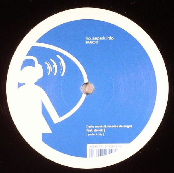 Eric Morin & Nicolas De Angel feat. Deneb - Perfect Day | House Park (PARK003) - 2 Eric Morin & Nicolas De Angel feat. Deneb - Perfect Day | House Park (PARK003) - 2