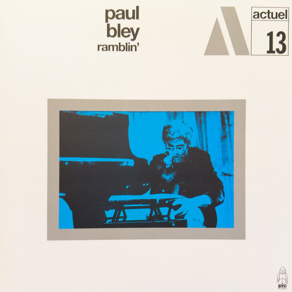 Paul Bley - Ramblin' | BYG Records (529.313)