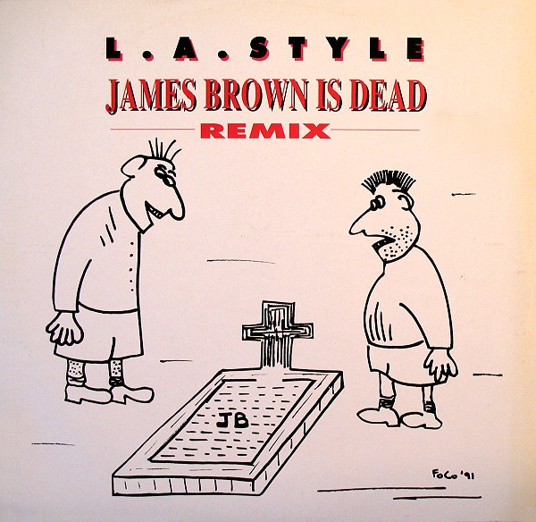 L.A. Style - James Brown Is Dead (Remix) | ZYX Records (ZYX 6586R-12) - main