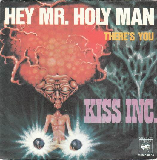 Kiss Inc. - Hey Mr. Holy Man | CBS (CBS 8028)