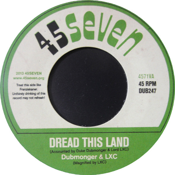 Dubmonger , LXC & The Untouchables - Dread This Land | 45Seven (4571V) - 2 Dubmonger , LXC & The Untouchables - Dread This Land | 45Seven (4571V) - 2
