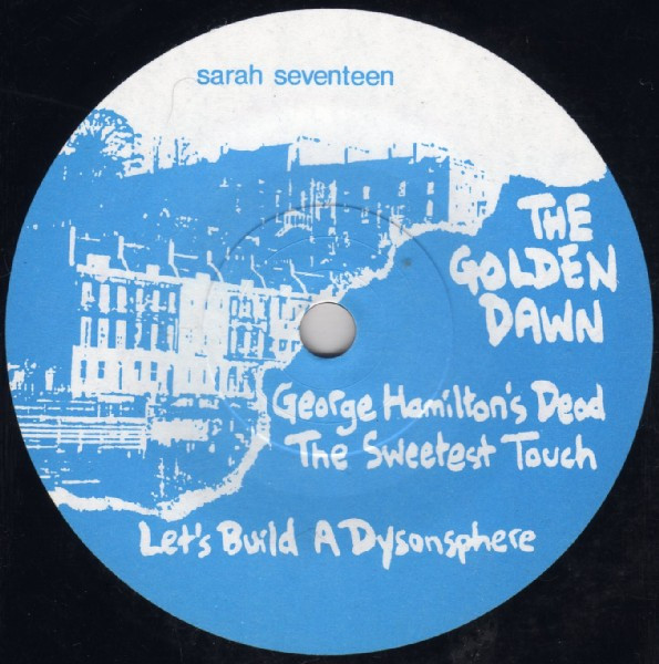 The Golden Dawn - George Hamilton's Dead | Sarah Records (SaRAh 17) - 3 The Golden Dawn - George Hamilton's Dead | Sarah Records (SaRAh 17) - 3