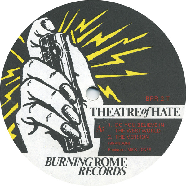 Theatre Of Hate - Do You Believe In The Westworld | Burning Rome Records (BRR T2) - 3