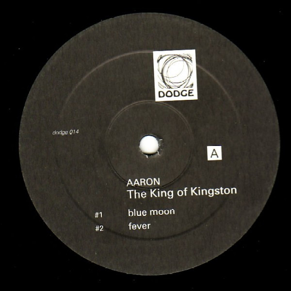 Aaron - The King Of Kingston | Dodge (DODGE 014) - main