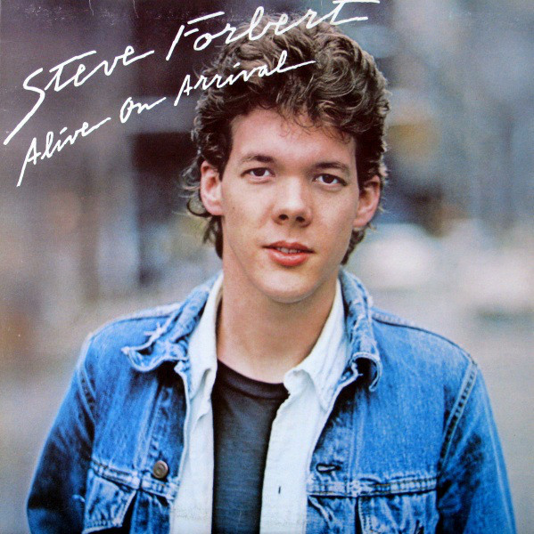 Steve Forbert - Alive On Arrival | Epic (EPC 83308) - main Steve Forbert - Alive On Arrival | Epic (EPC 83308) - main