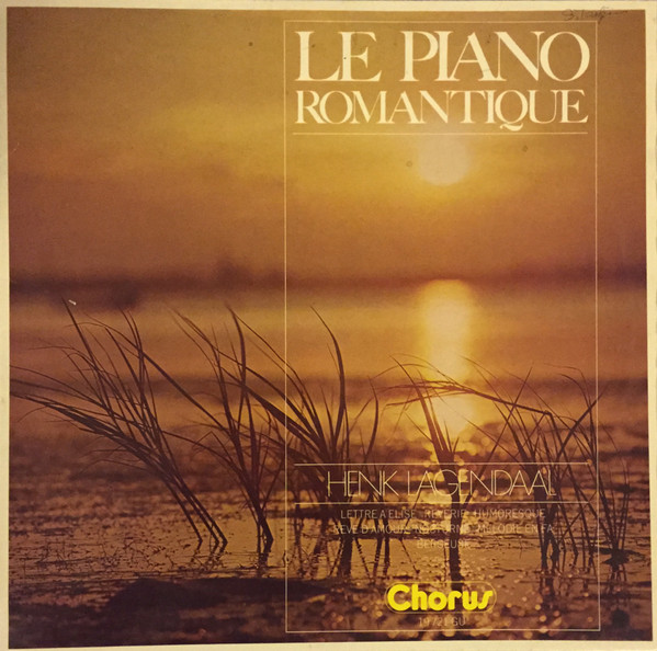 Henk Lagendaal - Le Piano Romantique | Disques Chorus (19721 GU)