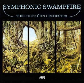 Rolf Kuehn & His Orchestra - Symphonic Swampfire | MPS Records (0068.216) - main Rolf Kuehn & His Orchestra - Symphonic Swampfire | MPS Records (0068.216) - main