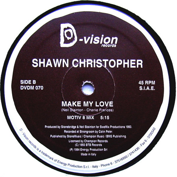Shawn Christopher - Make My Love | D:vision Records (DVDM 070) - 4 Shawn Christopher - Make My Love | D:vision Records (DVDM 070) - 4