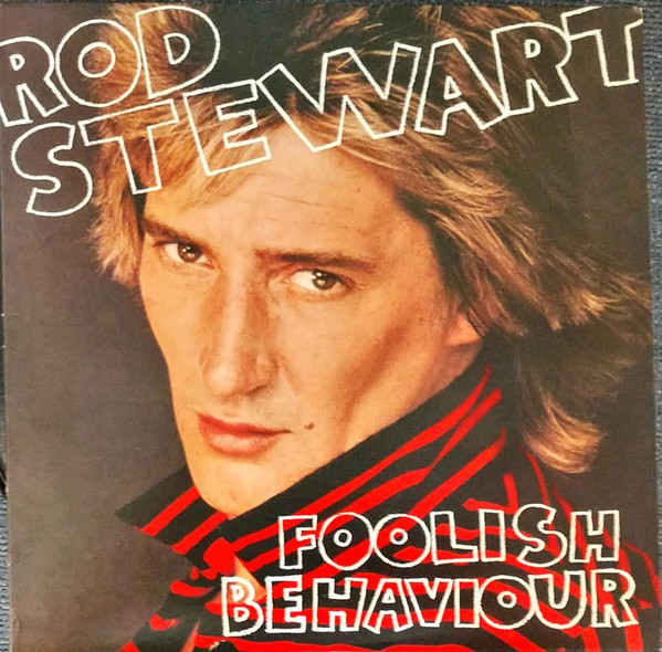 Rod Stewart - Foolish Behaviour | Warner Bros. Records (HS 3485)