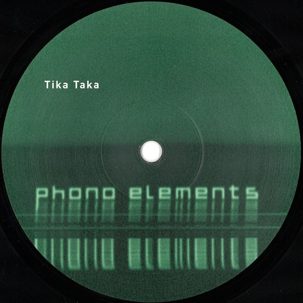 Tika Taka - Round & Round | Phono Elements (PHO 002) - 2