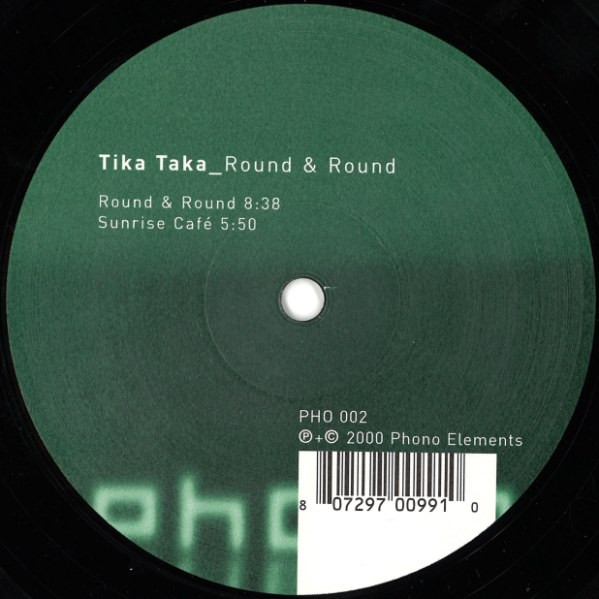 Tika Taka - Round & Round | Phono Elements (PHO 002)