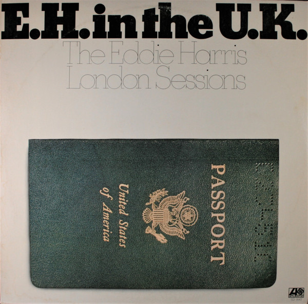 Eddie Harris - E.H. In The U.K. | Atlantic (SD 1647)