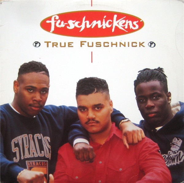 Fu-Schnickens - True Fuschnick | Jive (01241-42078-1)